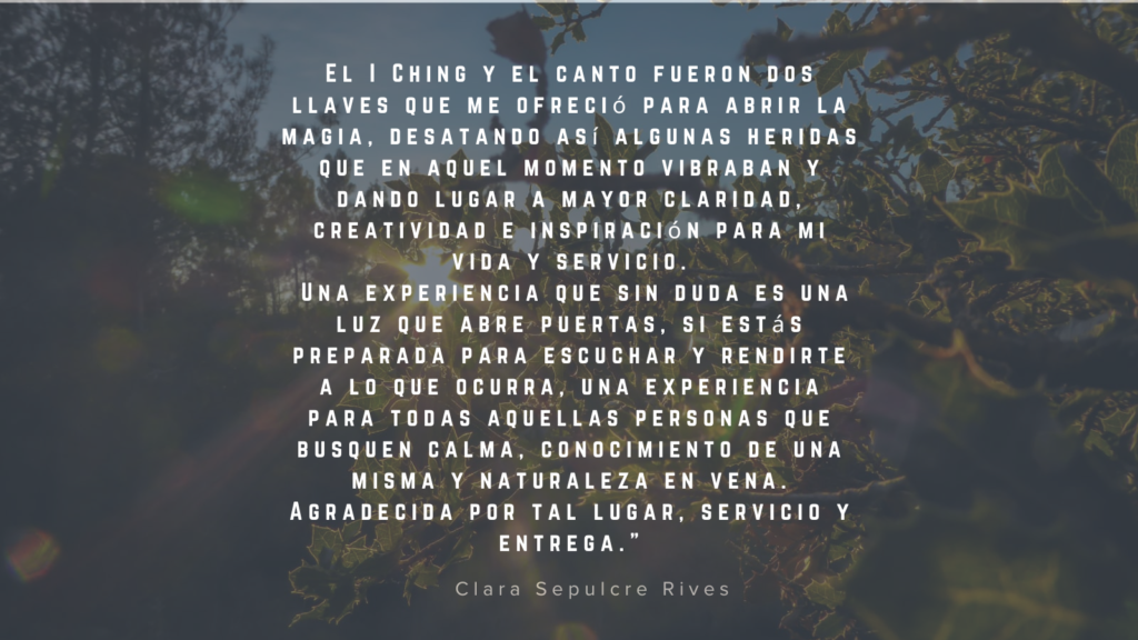 Clara expresa cómo el canto y el I Ching la ayudaron a sanar durante su retiro en La Casa del Agua.